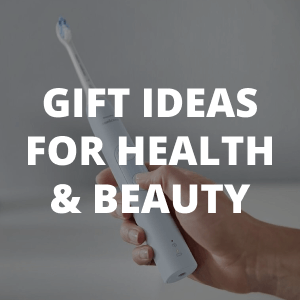 Gifts for Health & Beauty